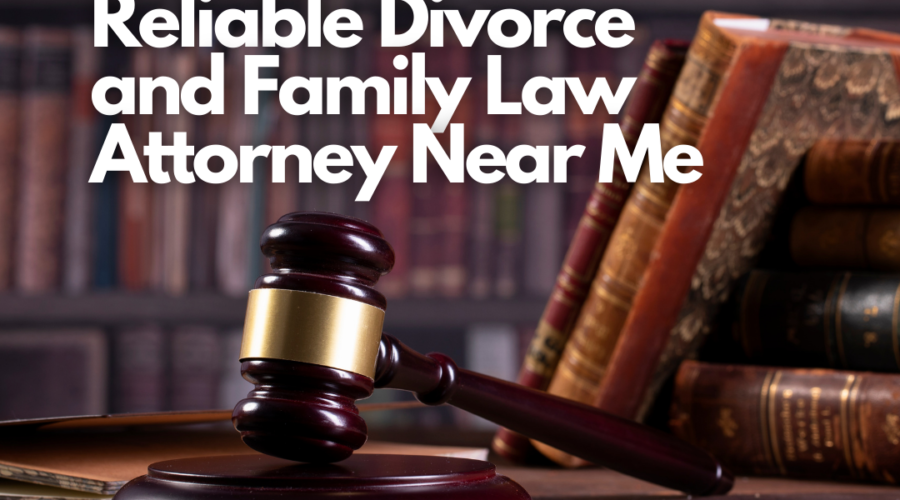 divorce and family law attorney near me
